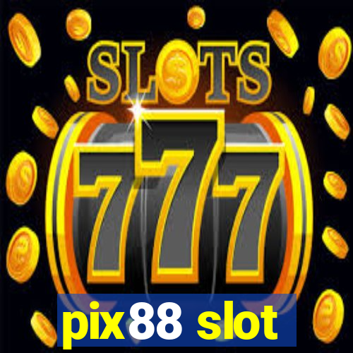 pix88 slot