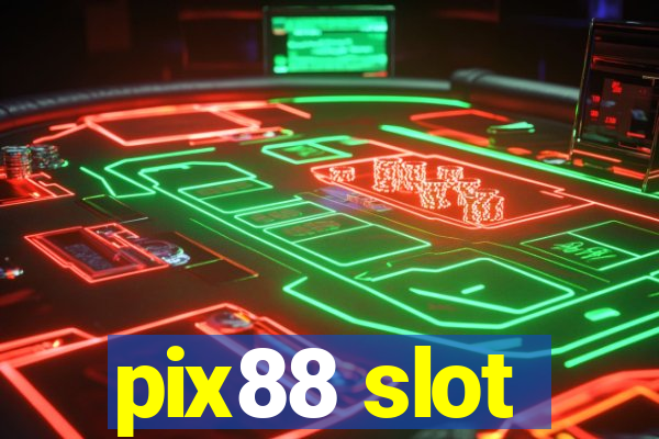 pix88 slot