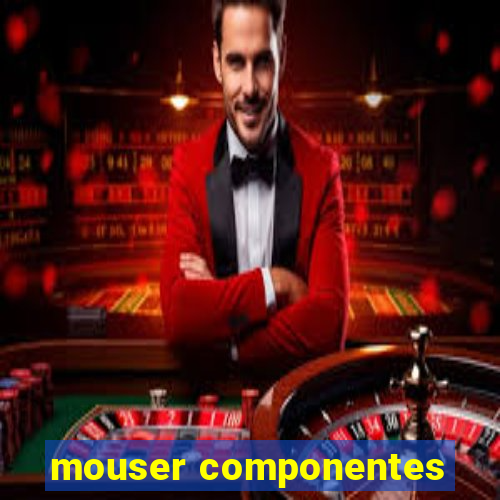 mouser componentes