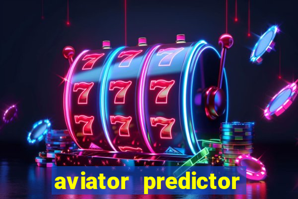 aviator predictor v4.0 apk