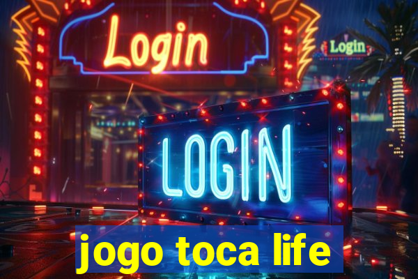 jogo toca life