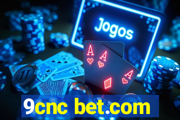 9cnc bet.com