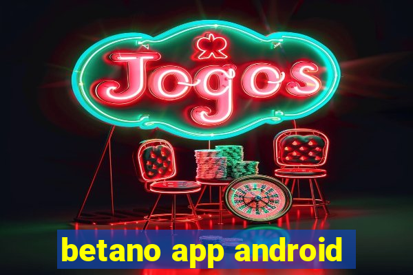 betano app android