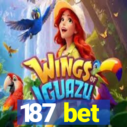 187 bet