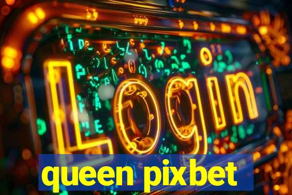 queen pixbet