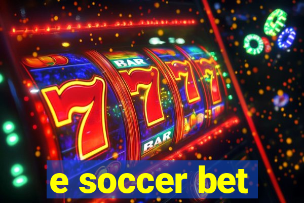 e soccer bet