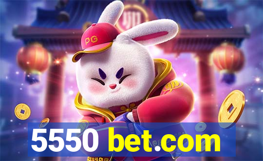 5550 bet.com