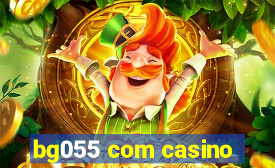 bg055 com casino