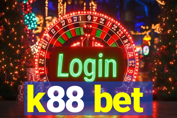 k88 bet