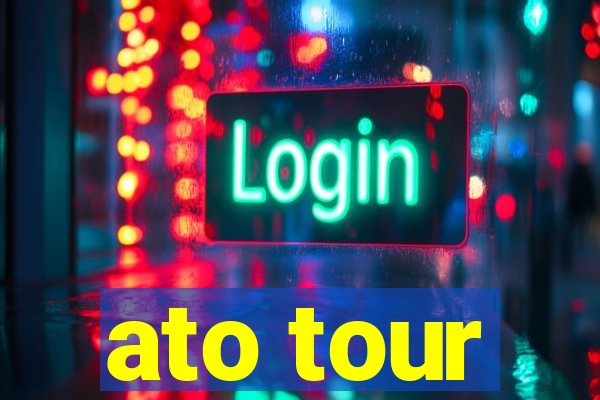 ato tour