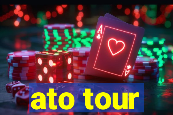 ato tour