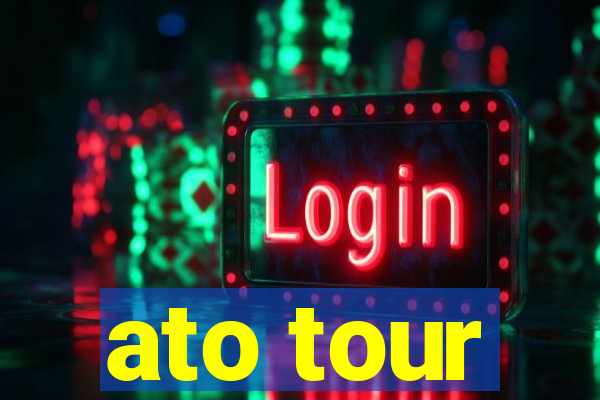 ato tour