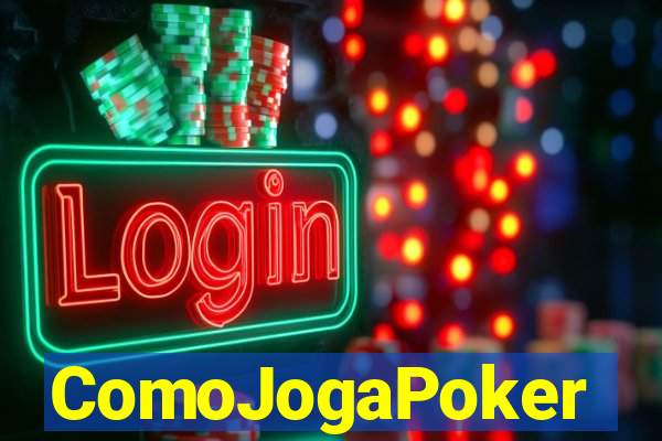 ComoJogaPoker