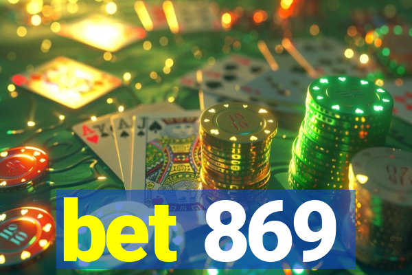 bet 869