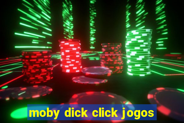 moby dick click jogos