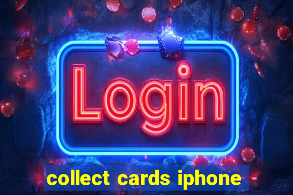 collect cards iphone