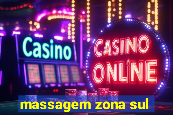 massagem zona sul