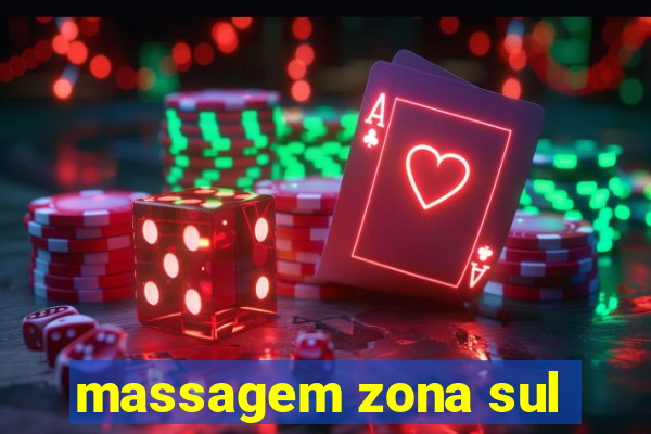 massagem zona sul