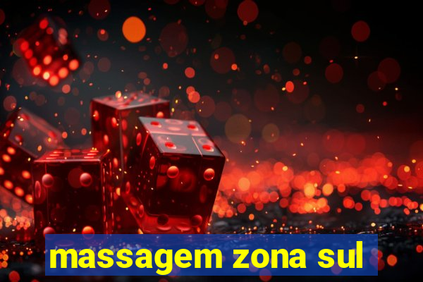 massagem zona sul