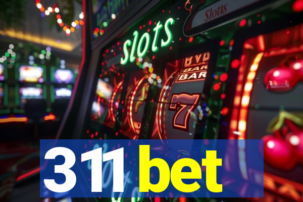 311 bet