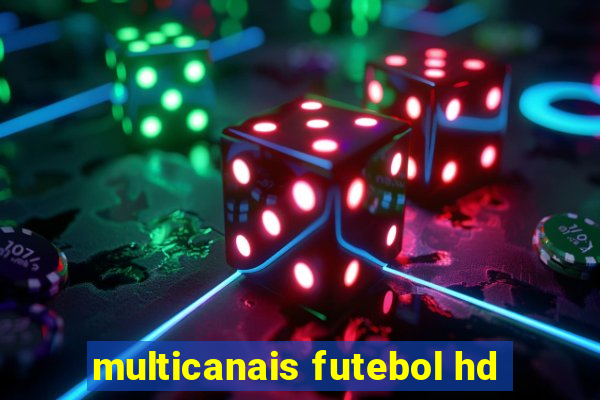 multicanais futebol hd