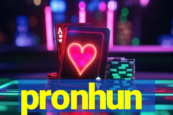 pronhun