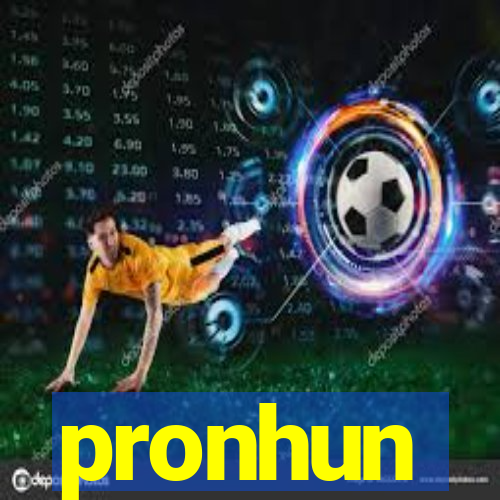 pronhun