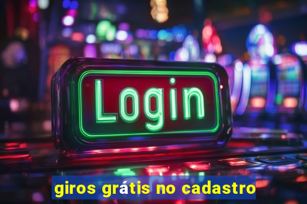 giros grátis no cadastro