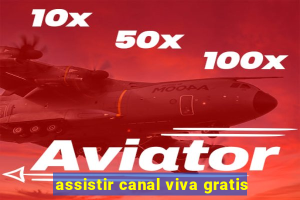 assistir canal viva gratis