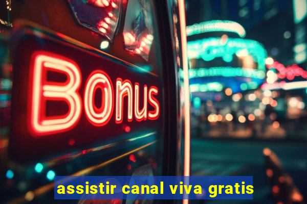 assistir canal viva gratis