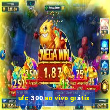 ufc 300 ao vivo grátis