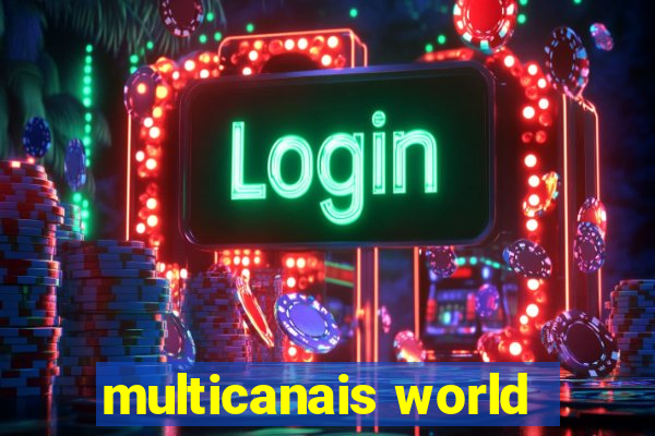 multicanais world