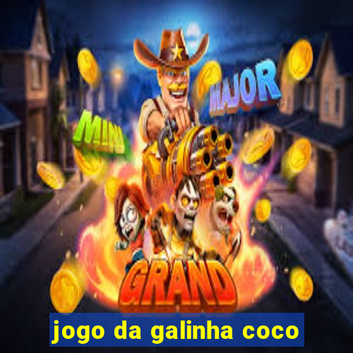 jogo da galinha coco