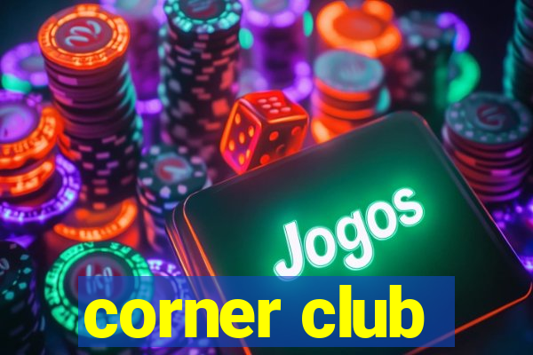 corner club