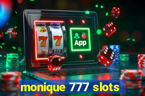 monique 777 slots