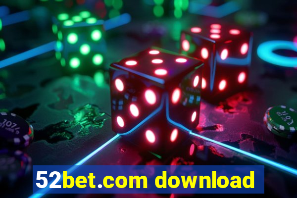 52bet.com download