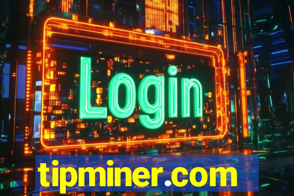 tipminer.com