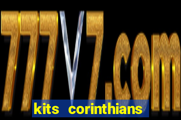 kits corinthians dls 2021