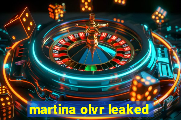 martina olvr leaked