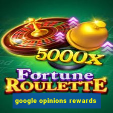 google opinions rewards