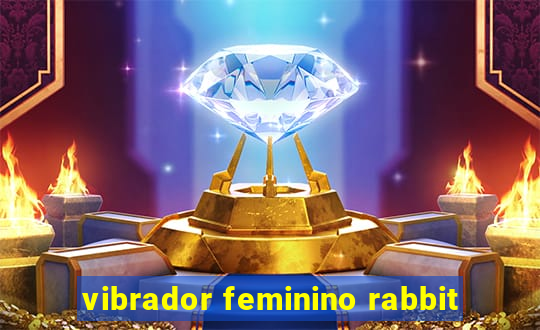 vibrador feminino rabbit