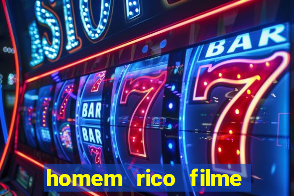 homem rico filme filme homem rico finge ser pobre para