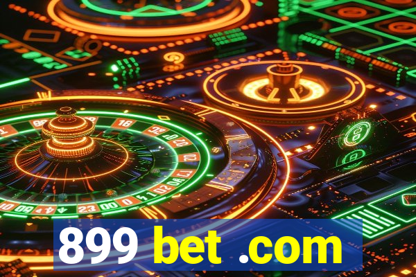 899 bet .com