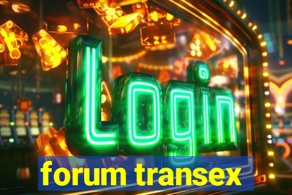 forum transex