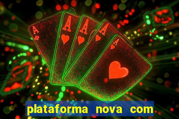 plataforma nova com bonus no cadastro