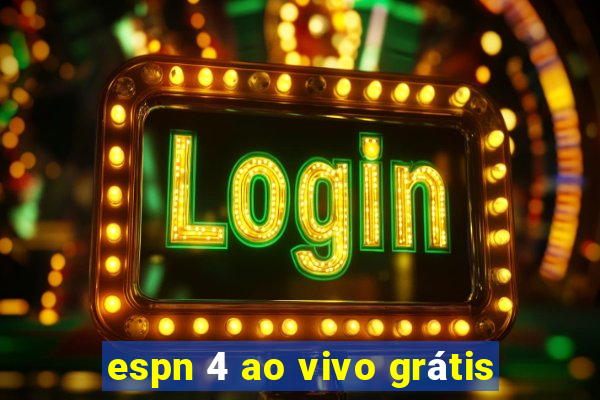 espn 4 ao vivo grátis