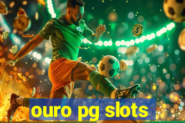 ouro pg slots