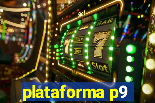 plataforma p9