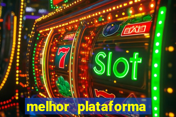 melhor plataforma de cassino online