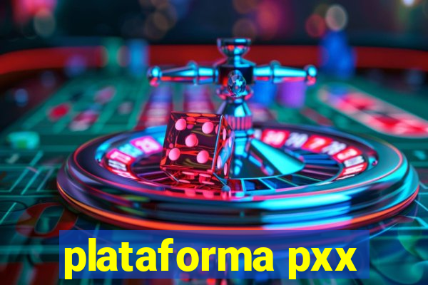 plataforma pxx